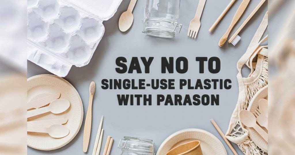 Say NO to Single-Use Plastic with Parason